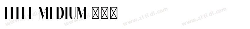 Title Medium字体转换